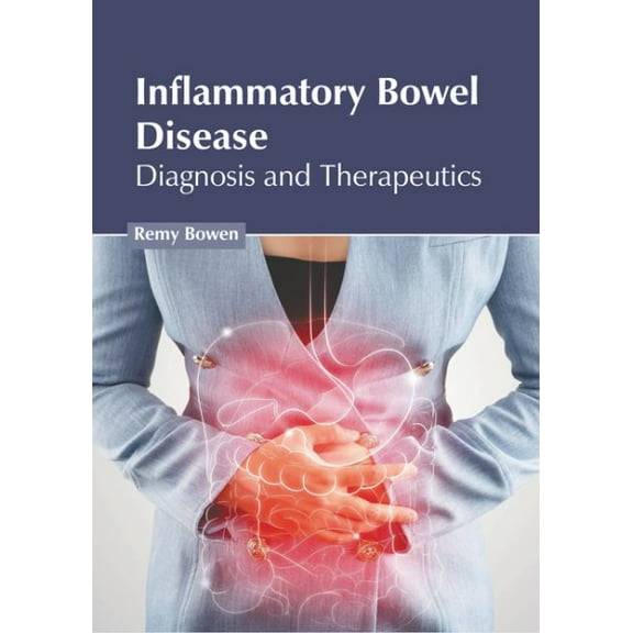 Inflammatory Bowel Disease: Diagnosis and Therapeutics (Hardcover)