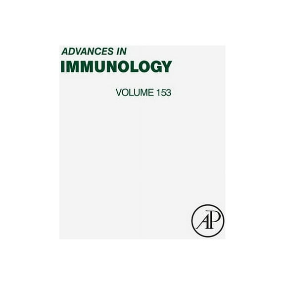 Advances in Immunology Advances in Immunology: Volume 153, Book 153, (Hardcover)