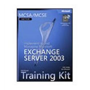 Microsoft MCSE Self-Paced Training Kit: (Exam 70-284) Installing, Configuring, and Administering Microsoft Exchange Server, Exam 70-284 Printed Manual by Will Willis, Ian McLean