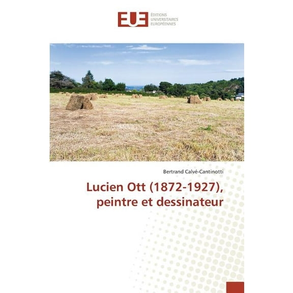 Lucien Ott (1872-1927), peintre et dessinateur