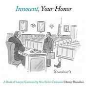 Innocent, Your Honor: A Book of Lawyer Cartoons [Hardcover - Used]