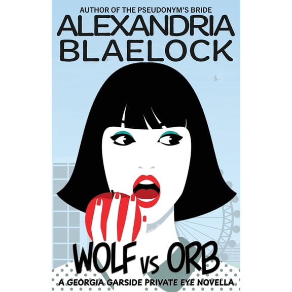 Georgia Garside Private Eye Wolf vs Orb, Book 2, (Paperback)