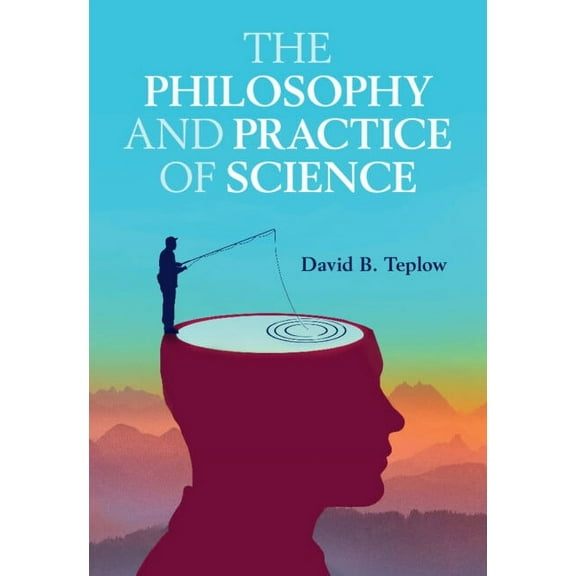 The Philosophy and Practice of Science, (Hardcover)