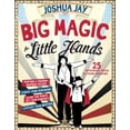 thumbnail image 1 of Pre-Owned Big Magic for Little Hands - Hardcover, 1 of 1