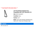 thumbnail image 2 of Left Vent Window Weatherstrip - Compatible with 1987 Chevy V10, 2 of 2