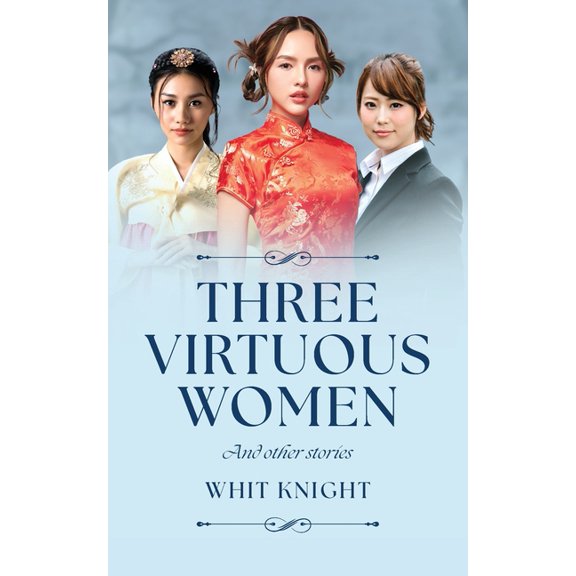 Three Virtuous Women: And Other Stories, (Paperback)