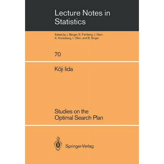 Lecture Notes in Statistics Studies on the Optimal Search Plan, Book 70, (Paperback)
