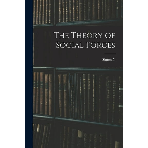 The Theory of Social Forces, (Paperback)
