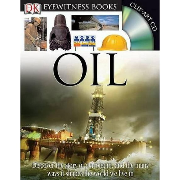 Pre-Owned DK Eyewitness Books: Oil (Hardcover) 0756629705 9780756629700