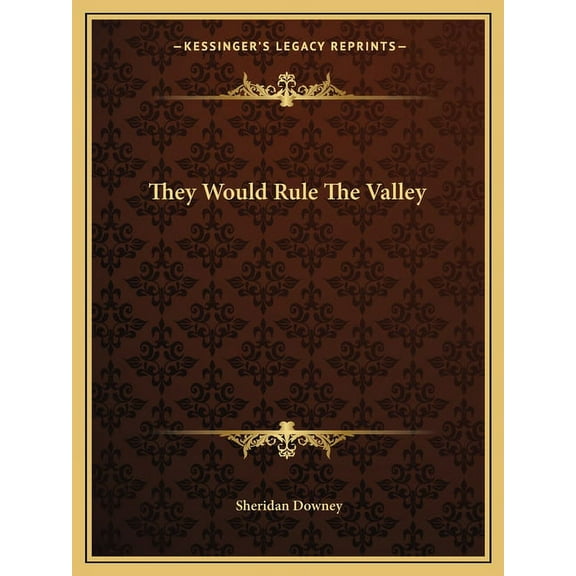 They Would Rule the Valley