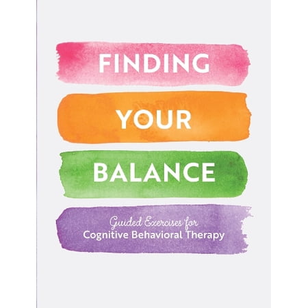 Guided Workbooks: Finding Your Balance : Guided Exercises for Cognitive Behavioral Therapy (Paperback)