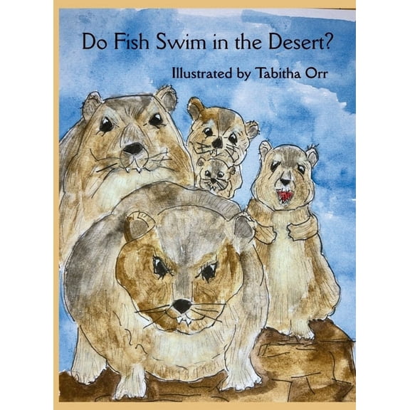 Do Fish Swim in the Desert?, (Hardcover)