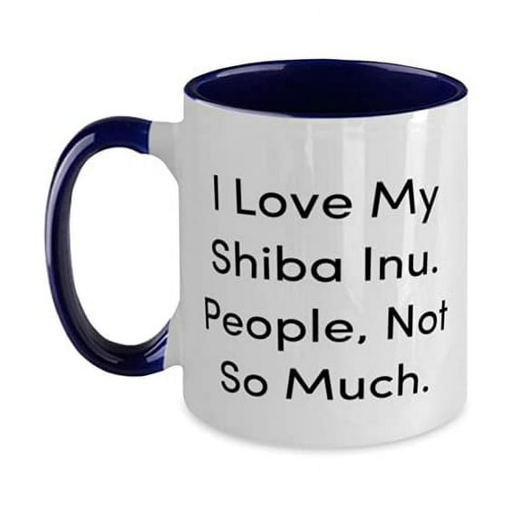 I Love My Shiba Inu. People, Not So Much. Two Tone 11oz Mug, Shiba Inu Dog Cup, Brilliant Gifts For Shiba Inu Dog