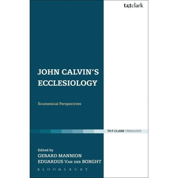 Ecclesiological Investigations John Calvin's Ecclesiology: Ecumenical Perspectives, (Paperback)