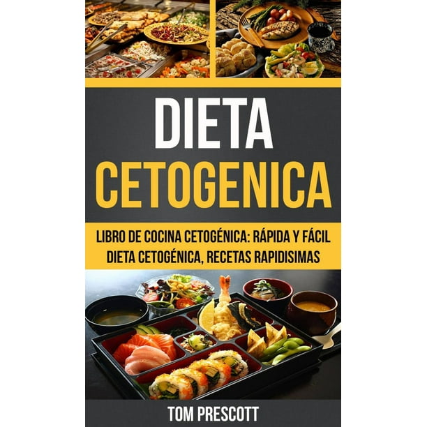 Dieta Cetogenica Libro De Cocina Cetogenica Rapida Y Facil Dieta