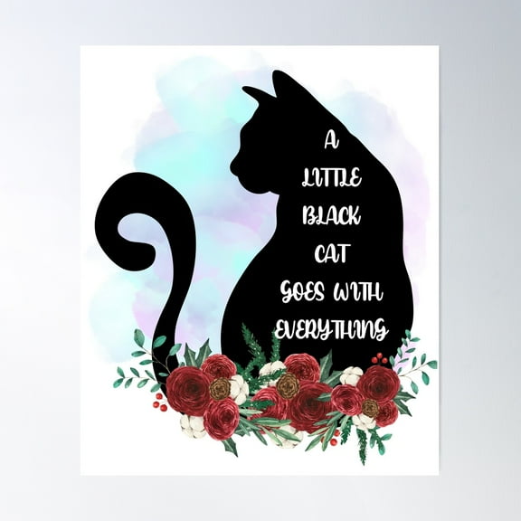 A Little Black Cat Goes With Everything, Cat Lover Poster Wall Art, Modern Wall Decor For Living Room Bedroom, 8x12 UNFRAMED