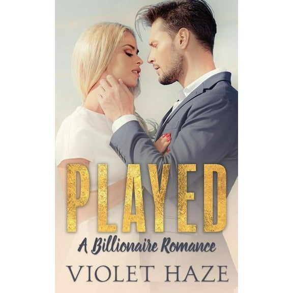 Played: A Billionaire Romance, (Paperback)
