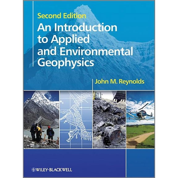 An Introduction to Applied and Environmental Geophysics, (Paperback)