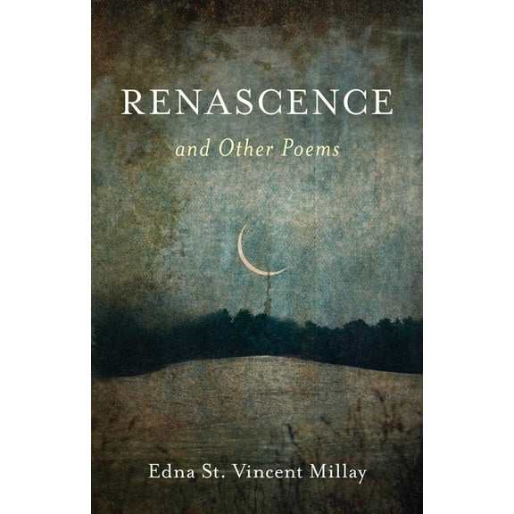 Renascence and Other Poems, (Hardcover)