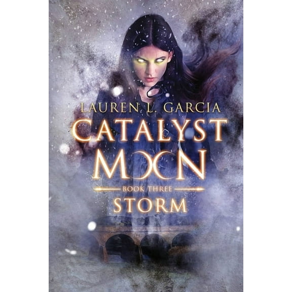 Catalyst Moon: Catalyst Moon: (Book Three) Storm (Series #3) (Paperback)