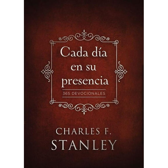 Cada DÃ­a En Su Presencia: 365 Devocionales, (Hardcover)
