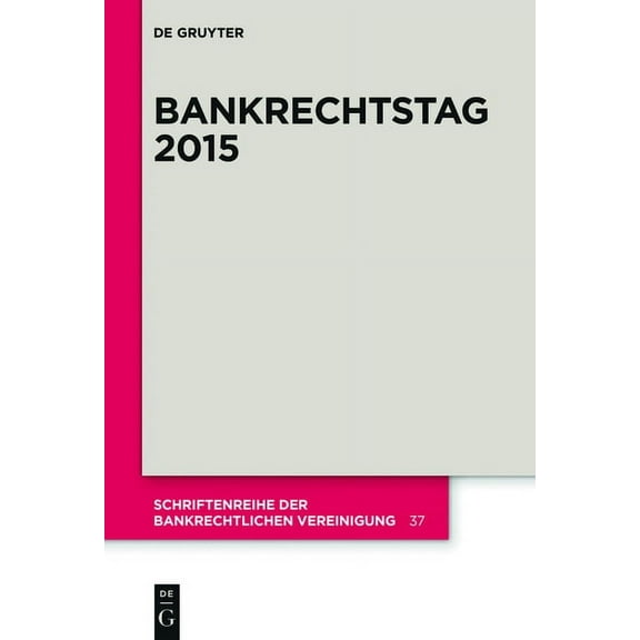 Schriftenreihe Der Bankrechtlichen Verei Bankrechtstag 2015, Book 37, (Paperback)