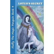 Fluffy the Magic Penguin: Lotus's Secret (Paperback)