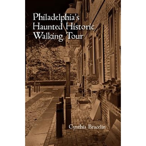 Pre-Owned Philadelphia's Haunted Historic Walking Tour (Paperback) 0764344374 9780764344374