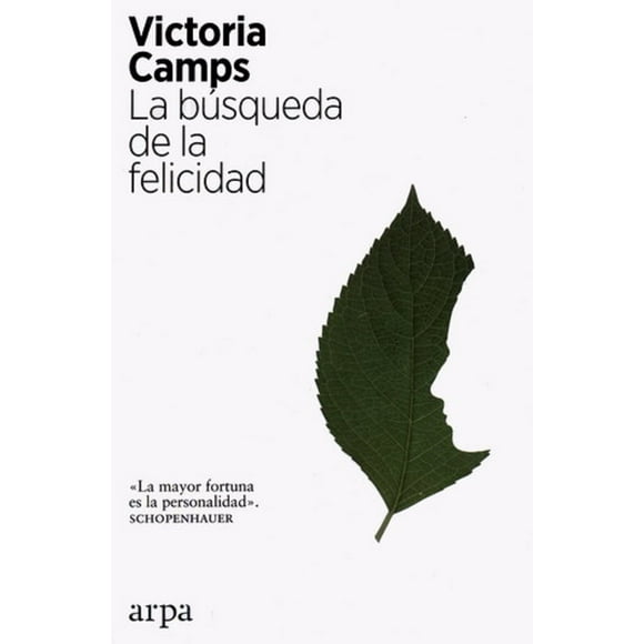 LA BÚSQUEDA DE LA FELICIDAD ARPA EDITORES VICTORIA CAMPS