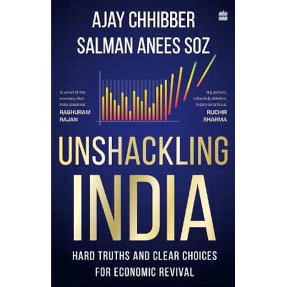 Pre-Owned Unshackling India : Hard Truths and Clear Choices for Economic Revival, 9789354893346, 9354893341, Hardcover,