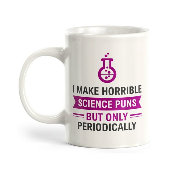 Designs ByLITA I make horrible science puns, but only periodically 11oz Plastic Coffee Mug