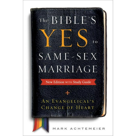The Bible's Yes to Same-Sex-Marriage, New Edition with Study Guide, (Paperback)