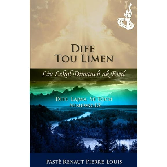 Dife Lajwa: Dife Tou Limen - Tòch Nimewo 13, (Paperback)