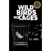 Wild Birds No Cages (Paperback)