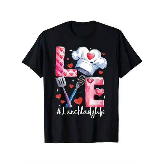 Love Lunch Lady Life Graphic T-Shirt – Black 100% Cotton Short Sleeve Tee for Women & Men, Casual All-Season Wear, S-XXXL, Valentine’s Day Design with Hearts & Cooking Theme