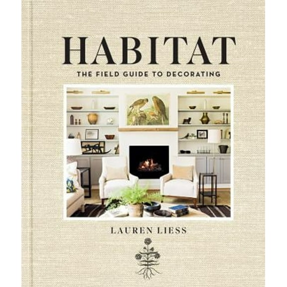 Pre-Owned Habitat: The Field Guide to Decorating Hardcover