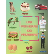 Las Primeras 100 Palabras : Libro de primeras palabras en español (Paperback)