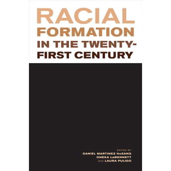 Pre-Owned Racial Formation in the Twenty-First Century (Paperback) 0520273443 9780520273443