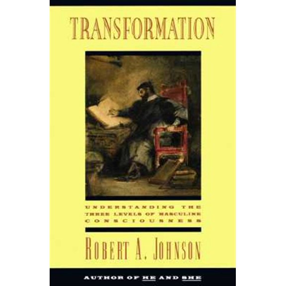 Pre-Owned Transformation: Understanding the Three Levels of Mascul (Paperback) 0062505432 9780062505439