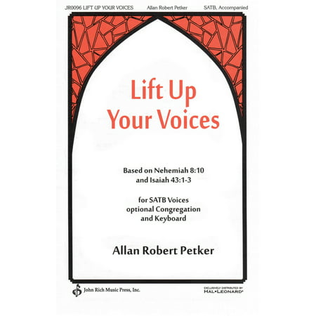 John Rich Music Press Lift Up Your Voices SATB composed by Allan Robert