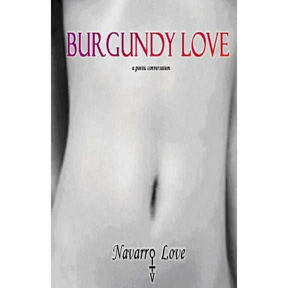 Burgundy Love: A Poetic Conversation