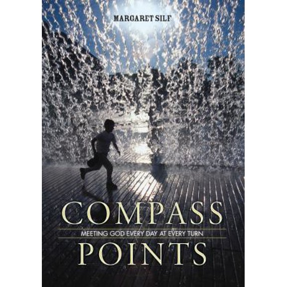 Pre-Owned Compass Points: Meeting God Every Day at Every Turn (Paperback) 0829428100 9780829428100