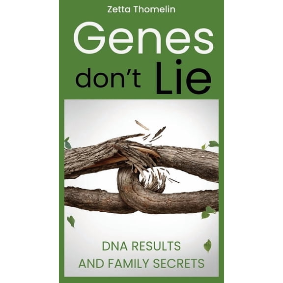 Genes Don't Lie: DNA results and family secrets, (Hardcover)