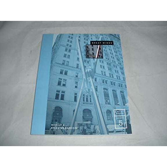 Pre-Owned Great Minds Module 4 Breaking Barriers Wit & Wisdom Grade 5, 9781683860402, 1683860403, Paperback,