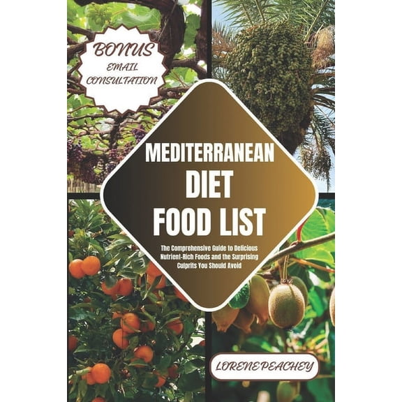 Nutrition Navigators: Mediterranean Diet Food List: The Comprehensive Guide to Delicious Nutrient-Rich Foods and the Surprising Culprits You Should Avoid (Paperback)