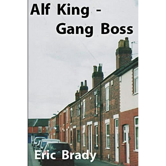 Alf King - Gang Boss, (Paperback)