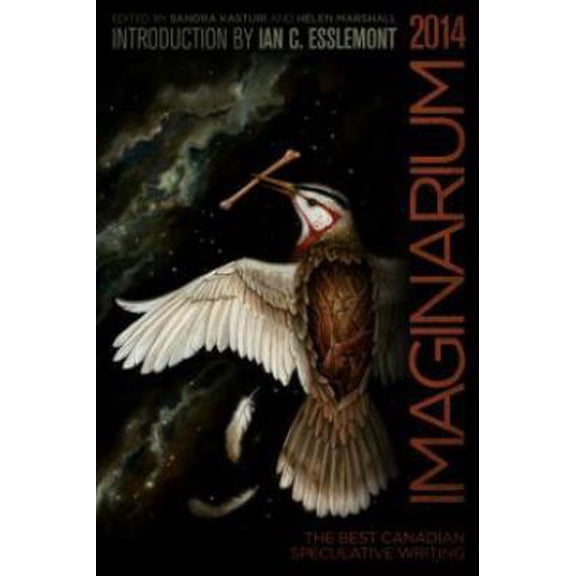 Pre-Owned Imaginarium 3: The Best Canadian Speculative Writing (Paperback) 1771481994 9781771481991