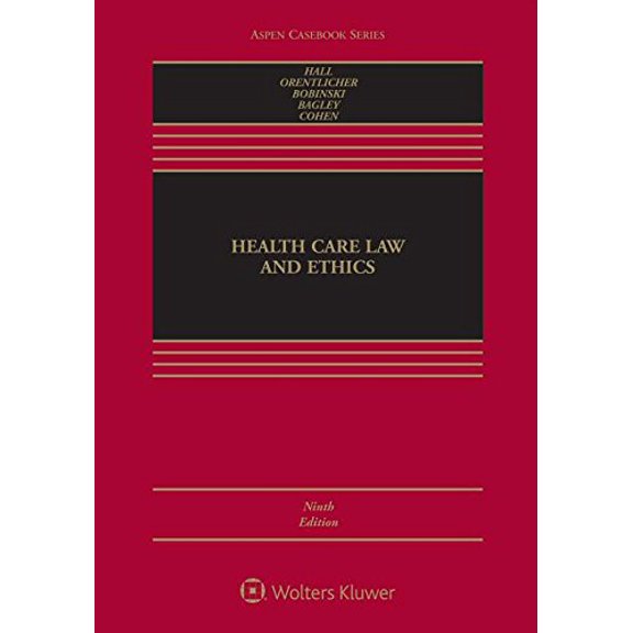 Pre-Owned Health Care Law and Ethics [Connected eBook] (Aspen Casebook)