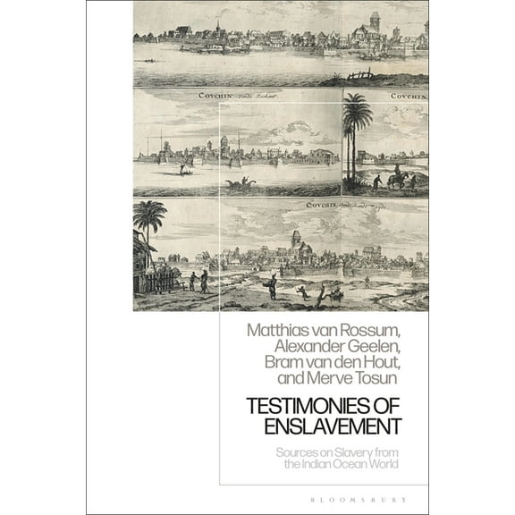 Testimonies of Enslavement: Sources on Slavery from the Indian Ocean World, (Paperback)