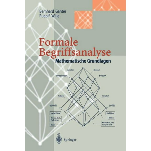 Formale Begriffsanalyse: Mathematische Grundlagen, (Paperback)